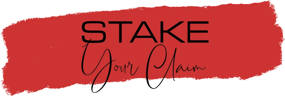Hey! Stake Your Claim!
